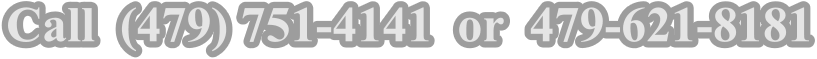 Call  (479) 751-4141  or  479-621-8181